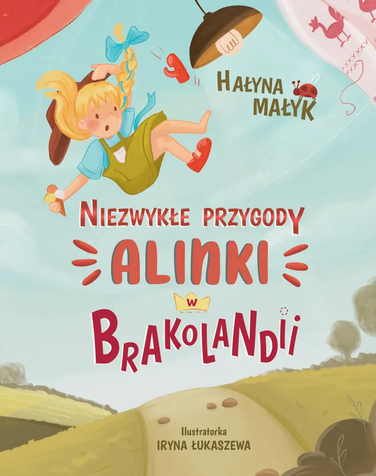 Niezwykle przygody Alinki w Brakolandii. Автор — Галина Малик