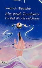 Also sprach Zarathustra. Ein Buch für Alle und Keinen