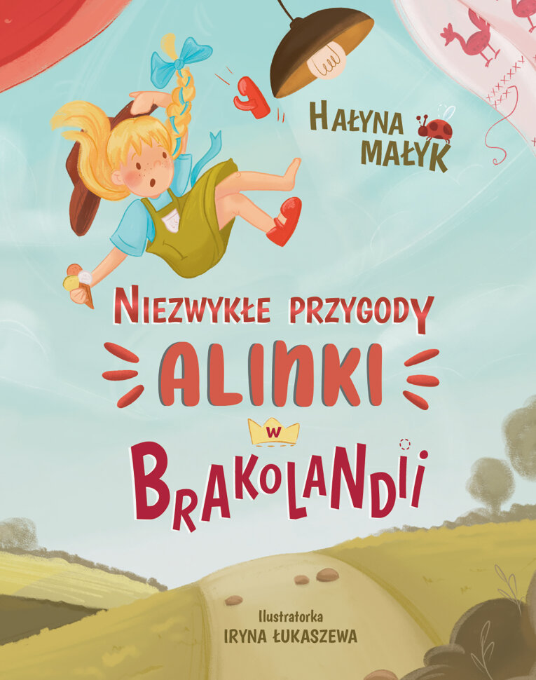 Niezwykle przygody Alinki w Brakolandii. Автор — Галина Малик